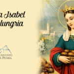 17 de Novembro – Dia de Santa Isabel da Hungria: fé, caridade e inspiração