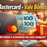 Mastercard – Vale bônus: Como Aproveitar ao Máximo Essa Oportunidade