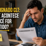 Consignado CLT: o que acontece se você for demitido?