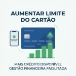 Como aumentar o limite do cartão de crédito de forma inteligente