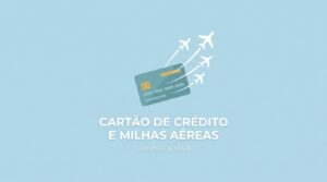 Os melhores programas de fidelidade para acumular e resgatar milhas