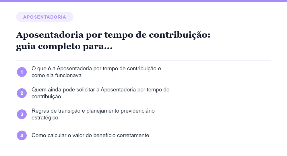 Resumo visual com os principais tópicos do artigo Aposentadoria por tempo de contribuição: guia completo para planejar seu benefício com segurança Resumo visual com os principais tópicos do artigo Aposentadoria por tempo de contribuição: guia completo para planejar seu benefício com segurança