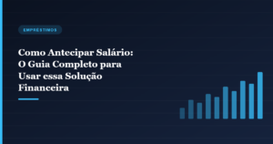 Imagem de capa do artigo Como Antecipar Salário: O Guia Completo para Usar essa Solução Financeira