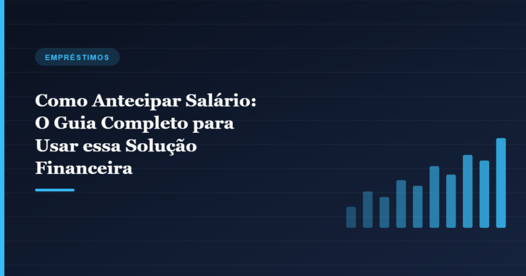 Imagem de capa do artigo Como Antecipar Salário: O Guia Completo para Usar essa Solução Financeira