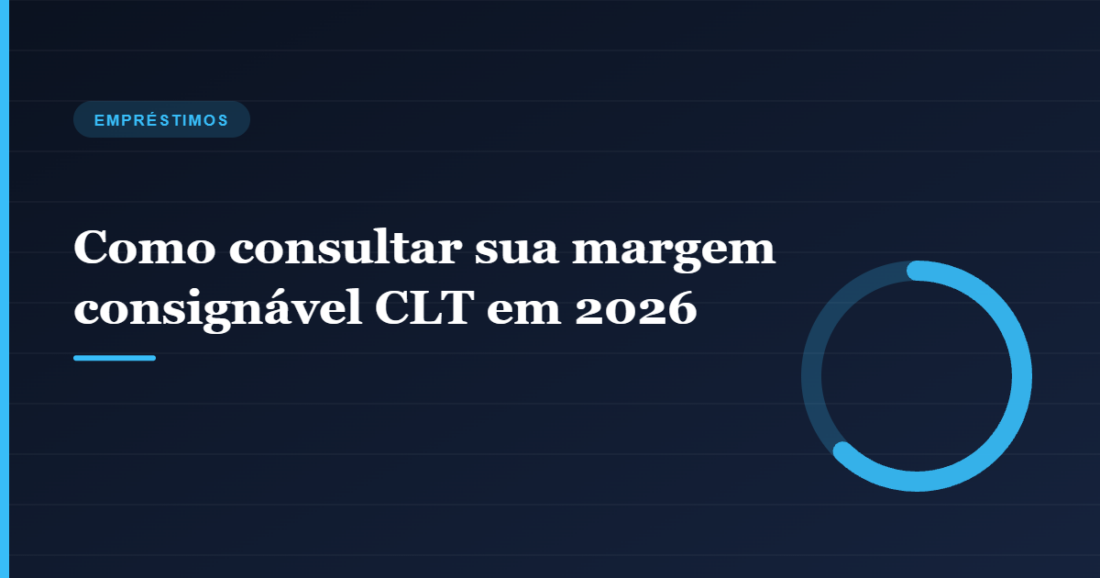 Imagem de capa do artigo Como consultar sua margem consignável CLT em 2026 Imagem de capa do artigo Como consultar sua margem consignável CLT em 2026