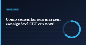 Imagem de capa do artigo Como consultar sua margem consignável CLT em 2026