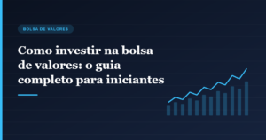 Gráfico de alta ilustrando o guia de como investir na bolsa de valores