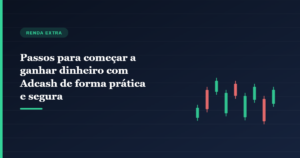 Imagem de capa do artigo Passos para começar a ganhar dinheiro com Adcash de forma prática e segura